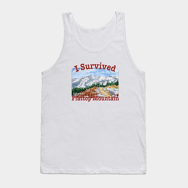 I Survived Flattop Mountain, Colorado Tank Top by MMcBuck